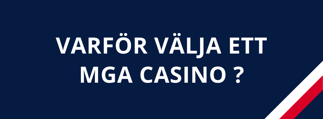 Varför välja ett mga casino utan svensk licens